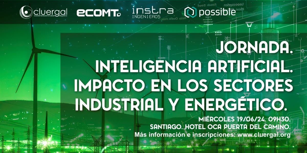 INSTRA PARTICIPARÁ EN LA JORNADA TÉCNICA SOBRE EL IMPACTO DE LA INTELIGENCIA ARTIFICIAL EN EL ÁMBITO INDUSTRIAL Y ENERGÉTICO ORGANIZADA POR CLUERGAL