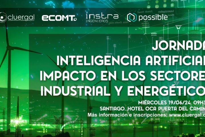INSTRA PARTICIPARÁ EN LA JORNADA TÉCNICA SOBRE EL IMPACTO DE LA INTELIGENCIA ARTIFICIAL EN EL ÁMBITO INDUSTRIAL Y ENERGÉTICO ORGANIZADA POR CLUERGAL